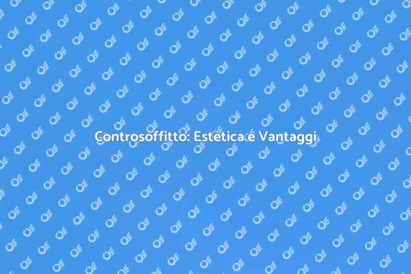 Controsoffitto: Un Elemento di Design