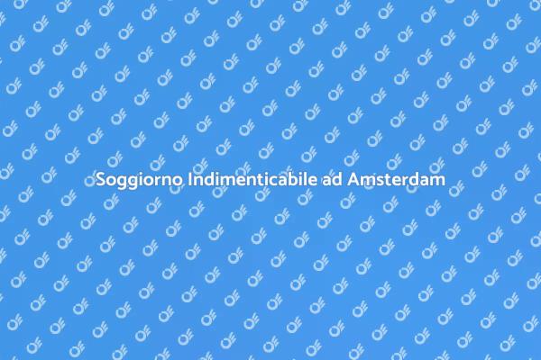 Guida alla Prenotazione ad Amsterdam