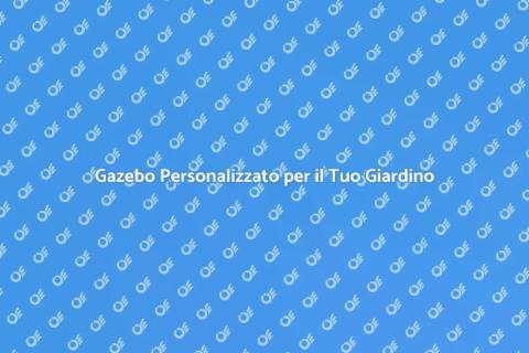 Gazebo in Legno Su Misura per Giardino