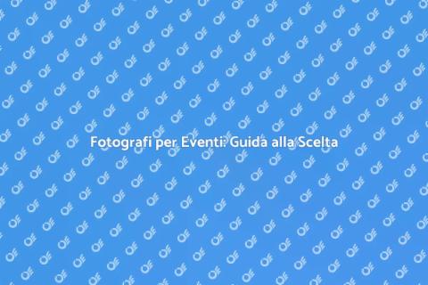 Scegliere un Fotografo per Eventi