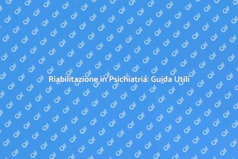Trattamenti Riabilitativi in Psichiatria