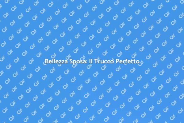 Magia del Trucco per la Sposa
