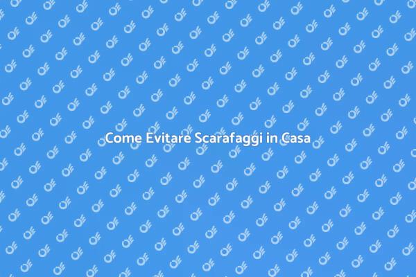 Prevenzione Infestazione Scarafaggi
