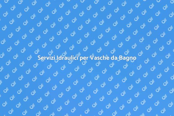 Ristruttura la Tua Vasca con un Esperto