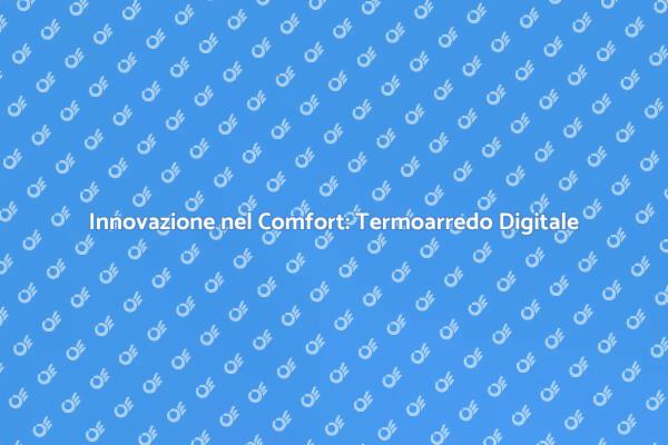 Termoarredo: Comfort e Design Innovativo