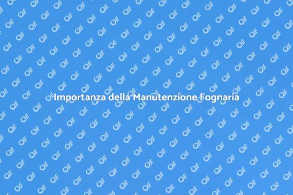 Fognature Stradali: Servizi Essenziali