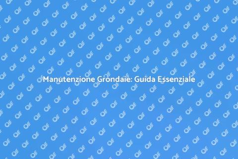 Prevenire Rotture alle Grondaie