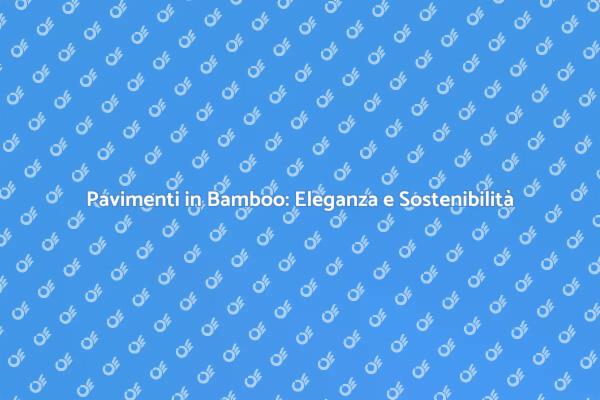Parquet Bamboo: Bellezza e Sostenibilità