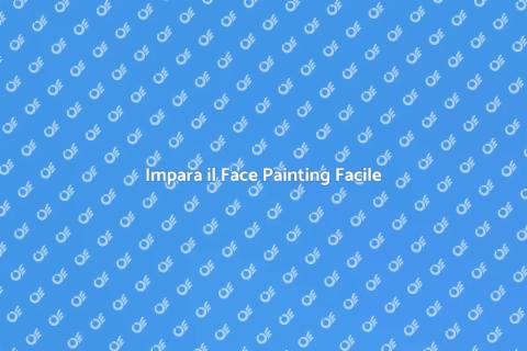 Tecniche Base del Face Painting