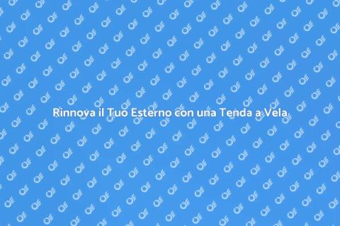 Tenda a Vela per Esterni: Eleganza e Stile