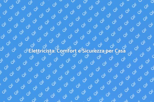 L'importanza dell'Elettricista per Casa