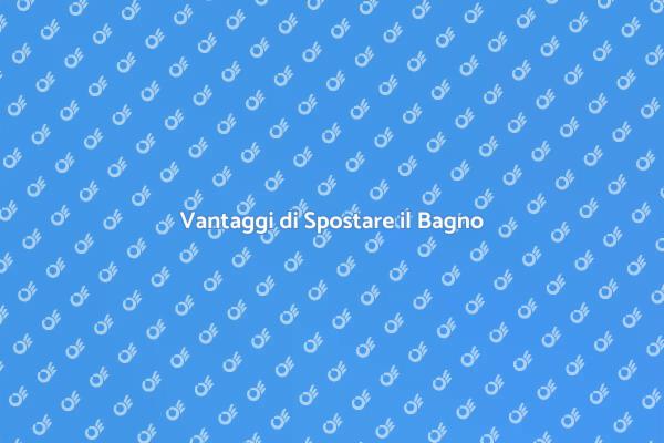 Ristrutturare: Sposta il Bagno!
