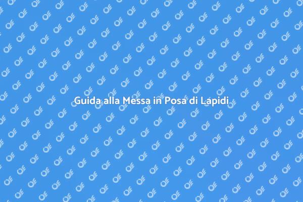 Messa in Posa di Lapide Piatta