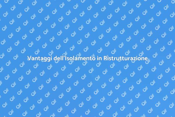 Isolamento: Chiave per Comfort e Risparmio