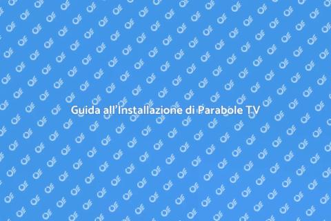 Installazione Parabole TV Satellitare