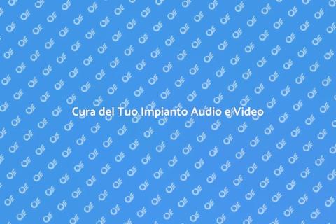 Manutenzione Impianto Audio e Video