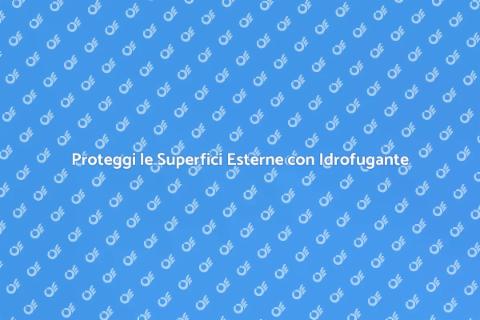 Idrofugante per Superfici Esterne