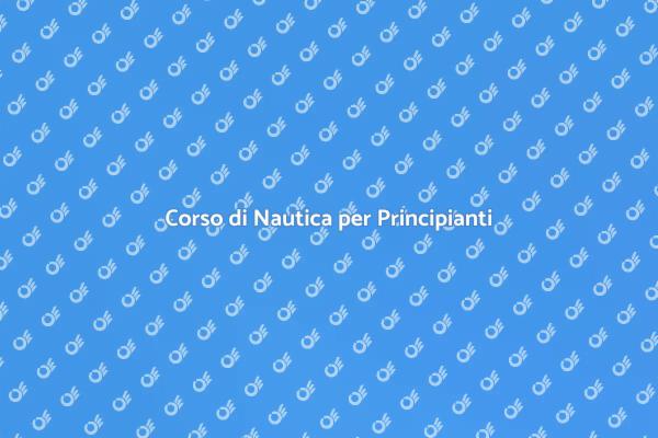 Scopri la Scuola Nautica per Te