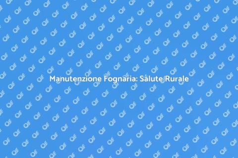 Bonifica e Manutenzione Rete Fognaria