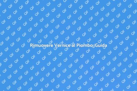 Rimozione Vernice al Piombo Sicura