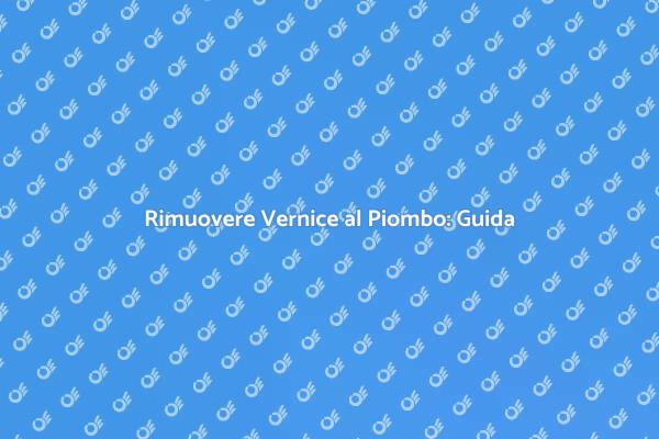 Sicurezza nella Rimozione della Vernice