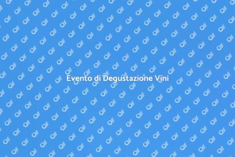 Degustazione di Vini in Evento