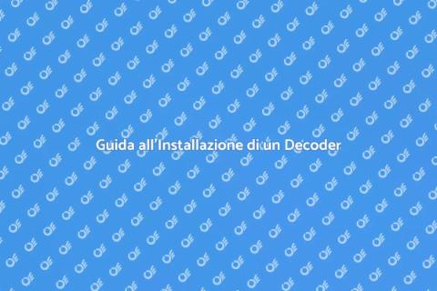 Installare un Nuovo Decoder TV