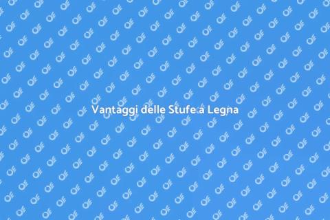 Acquistare una Stufa a Legna: Guida