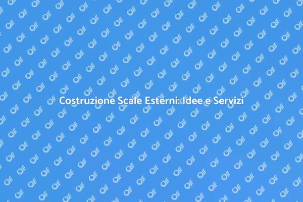 Scale Esterni: Progetta il Tuo Spazio