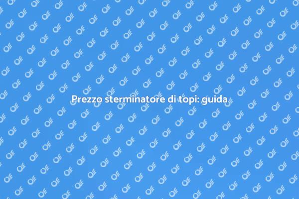 Prezzo e servizi sterminatore topi
