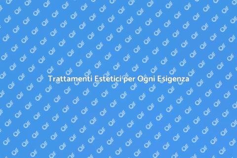 Servizi Estetici per la Tua Bellezza