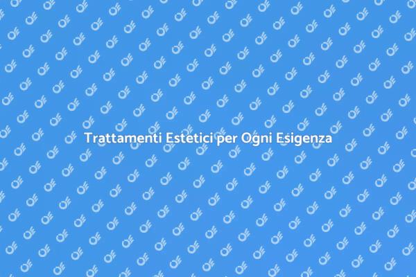 Bellezza e Fiducia: I Nostri Servizi