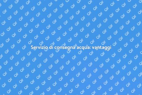 Consegna di acqua: un servizio essenziale