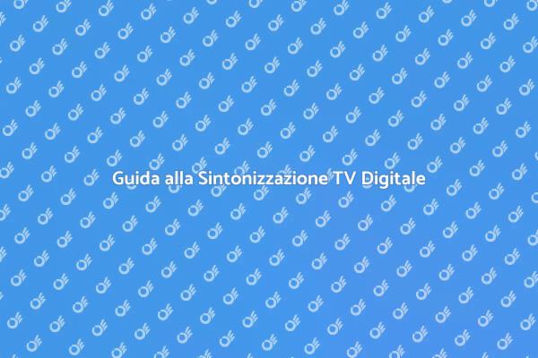 Sintonizzazione Facile dei Canali TV