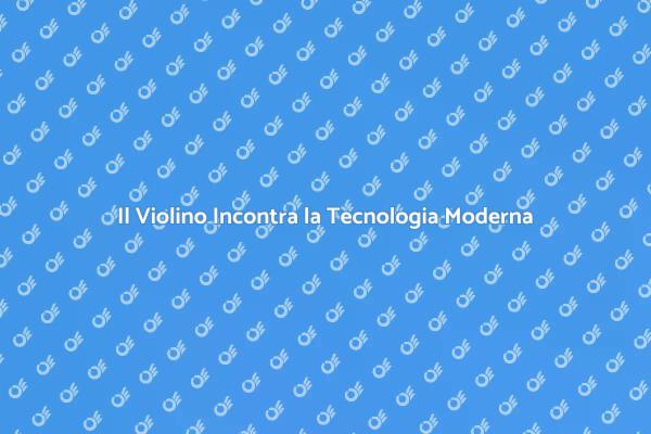Innovazione nel Suono: Violino Elettronico