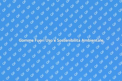 Rimozione Gomme Fuori Uso Sostenibile