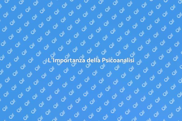 Psicoanalisi: un passo verso il benessere