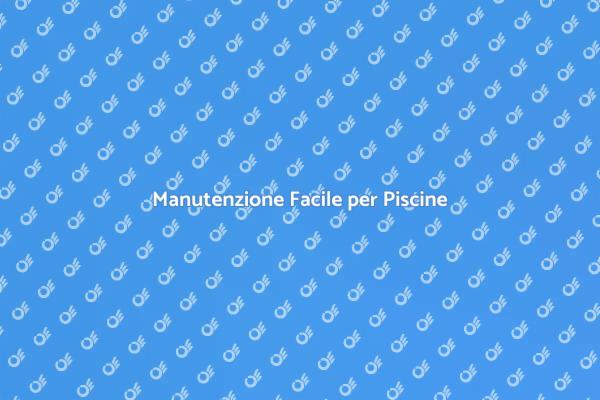 Pulizia Innovativa per Piscine