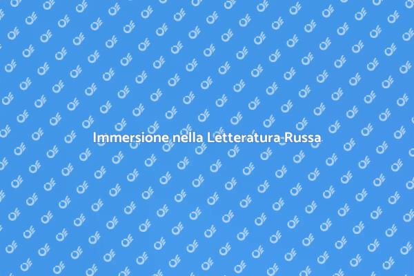 Esplora la Grande Letteratura Russa
