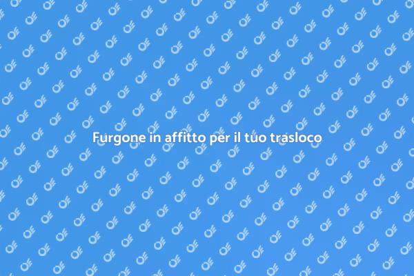 Semplifica il tuo trasloco con un furgone