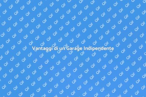 Garage Lontano dalla Casa: Vantaggi