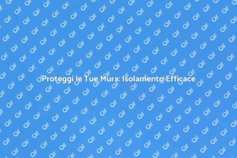 Isolamento e Impermeabilizzazione Muri