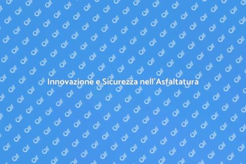 Asfaltatura Stradale: Innovazione e Qualità