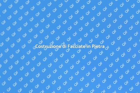 Facciata in Pietra: Guida Completa