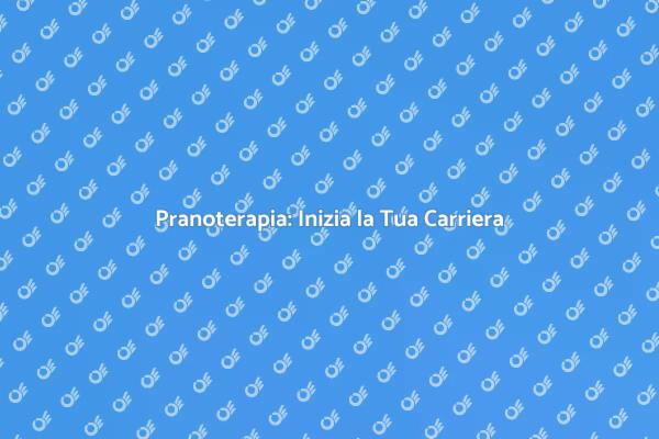 Pranoterapia: Il Tuo Futuro nel Benessere