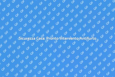 Pronto Intervento Antifurto Efficace