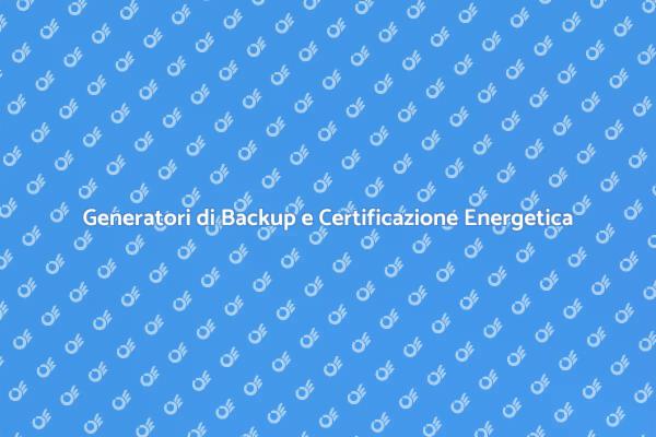 Certificazione Energetica per Backup Sicuro