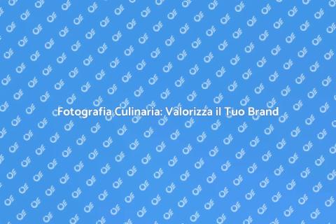 Servizio Fotografico per Cibo e Bevande