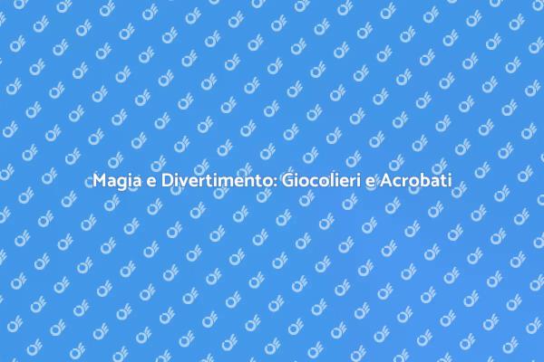 L'Arte dell'Intrattenimento con Acrobati