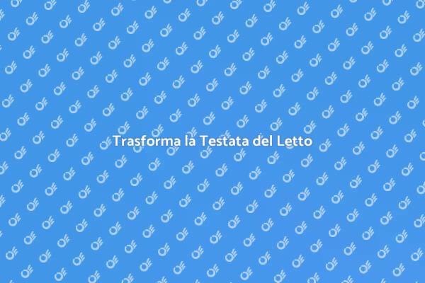 Ristruttura la Tua Camera da Letto